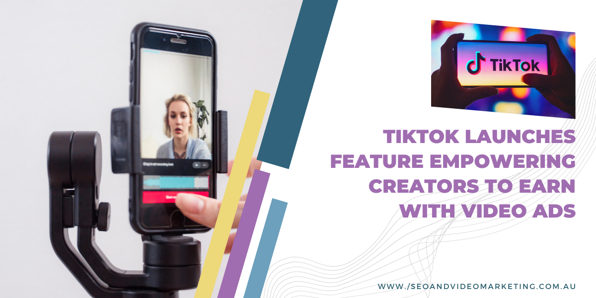 TikTok Launches Feature Empowering Creators to Earn with Video Ads